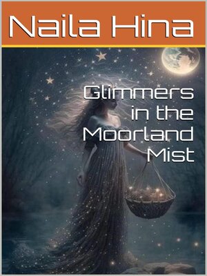 cover image of Glimmers in the Moorland Mist